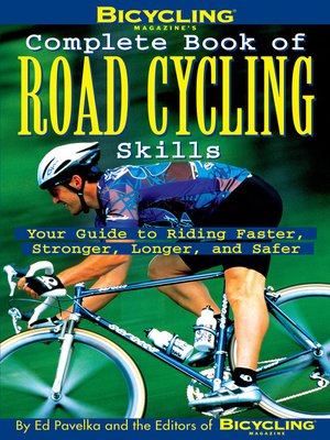 cover image of Bicycling Magazine's Complete Book of Road Cycling Skills
